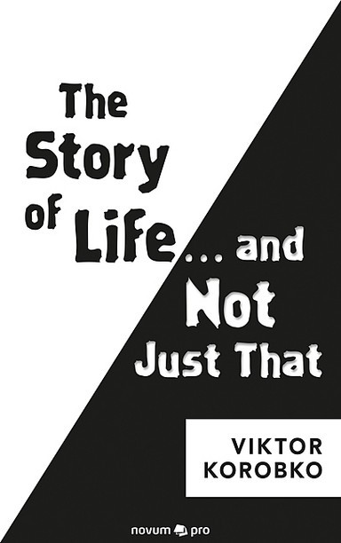 The Story of Life … and Not Just That Cover: The Story of Life … and Not Just That