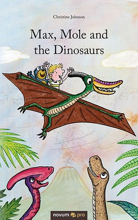 Max, Mole and the Dinosaurs
