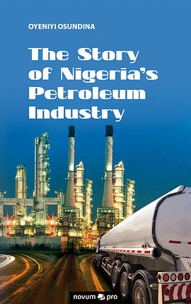 The Story of Nigeria's Petroleum Industry