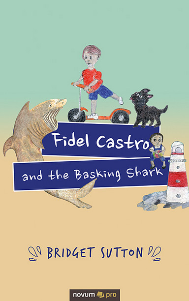 Fidel Castro and the Basking Shark Cover: Fidel Castro and the Basking Shark