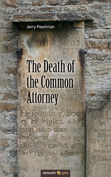 The Death of the Common Attorney Cover: The Death of the Common Attorney