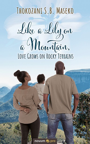 Like a Lily on a Mountain, Love Grows on Rocky Terrains Cover: Like a Lily on a Mountain, Love Grows on Rocky Terrains