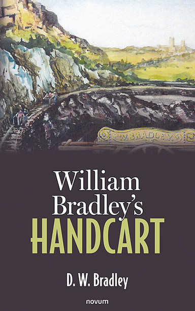 William Bradley’s Handcart Cover: William Bradley’s Handcart