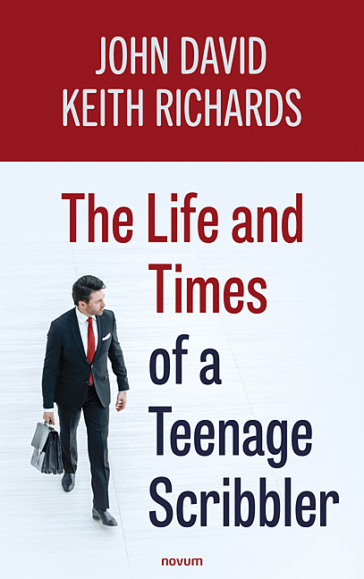 The Life and Times of a Teenage Scribbler The Life and Times of a Teenage Scribbler